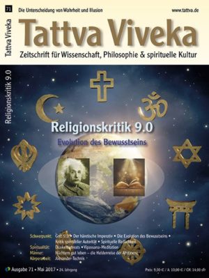 Tattva Viveka 71 – Schwerpunkt: Religionskritik 9.0. Evolution des Bewusstseins