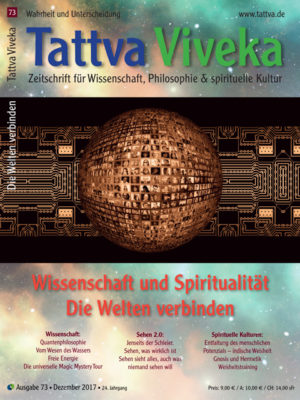 Tattva Viveka 73 – Wissenschaft und Spiritualität – Die Welten verbinden