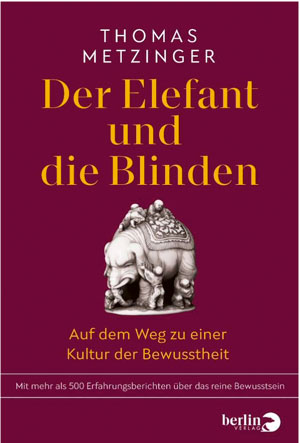 Thomas Metzinger: Der Elefant und die Blinden